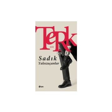 Terk - Sadık Yalsızuçanlar