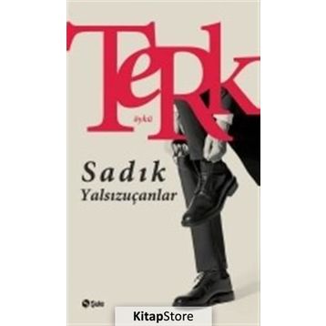 Terk - Sadık Yalsızuçanlar