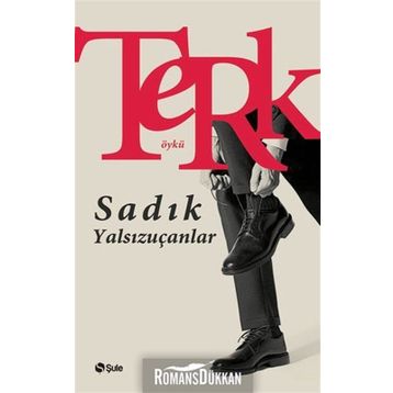 Terk - Sadık Yalsızuçanlar