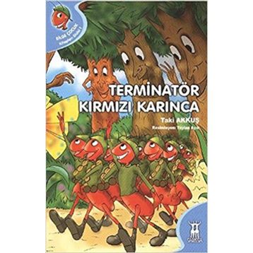 TERMINATÖR KIRMIZI KARINCA - TAKI AKKUŞ