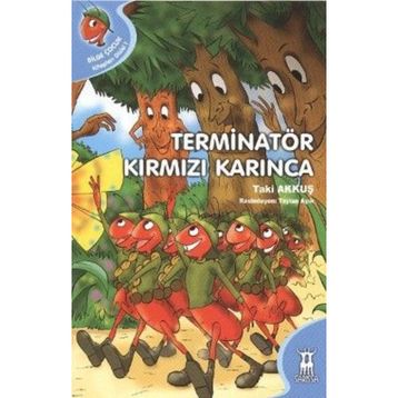 TERMINATÖR KIRMIZI KARINCA - TAKI AKKUŞ