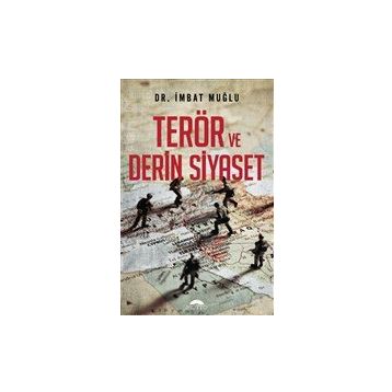 Terör Derin ve Siyaset - İmbat Muğlu