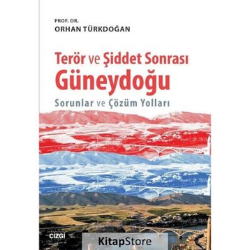 Terör ve Şiddet Sonrası Güneydoğu - Orhan Türkdoğan