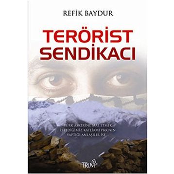 TERÖRİST SENDİKACI - REFIK BAYDUR