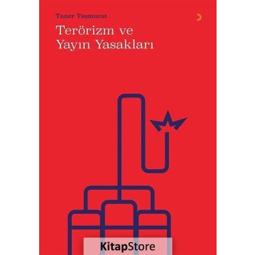 Terörizm ve Yayın Yasakları - Taner Taşmurat
