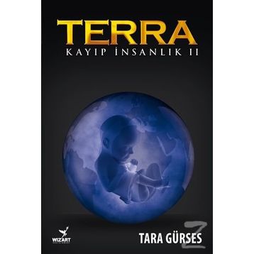 Terra - Kayıp İnsanlık - Tara Gürses