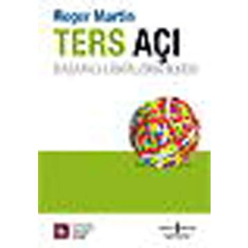 TERS AÇI BAŞARILI LIDERLERIN İLKESİ - ROGER MARTIN DU GARD