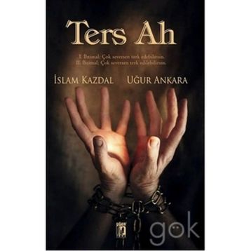 Ters Ah - Uğur Ankara İslam Kazdal