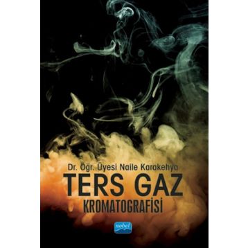 Ters Gaz Kromatografisi - Naile Karakehya