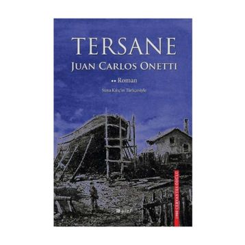 Tersane - Juan Carlos Onetti