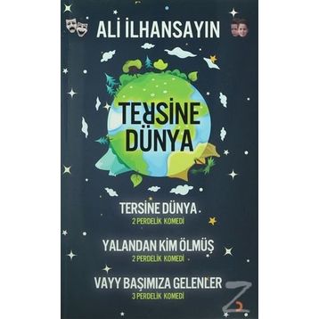 Tersine Dünya - Yalandan Kim Ölmüş - Vayy Başımıza Gelenler - Ali İlhansayın