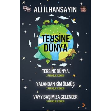 Tersine Dünya - Yalandan Kim Ölmüş - Vayy Başımıza Gelenler - Ali İlhansayın
