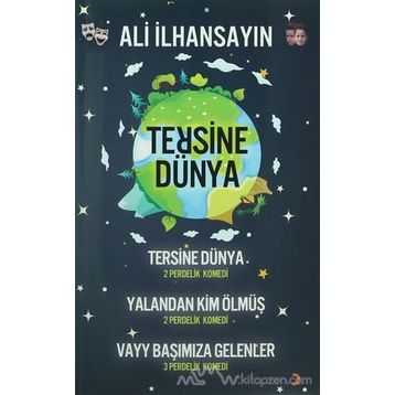 Tersine Dünya - Yalandan Kim Ölmüş - Vayy Başımıza Gelenler - Ali İlhansayın