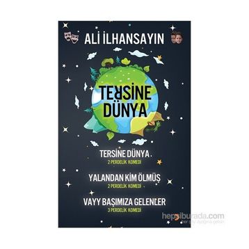 Tersine Dünya - Yalandan Kim Ölmüş - Vayy Başımıza Gelenler - Ali İlhansayın