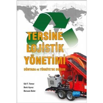 Tersine Lojistik Yönetimi - Gül T. Temur Berk Ayvaz Bersam Bolat