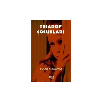 Tesadüf Çocukları - Pınar Altuntaş