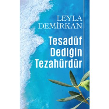Tesadüf Dediğin Tezahürdür - Leyla Demirkan