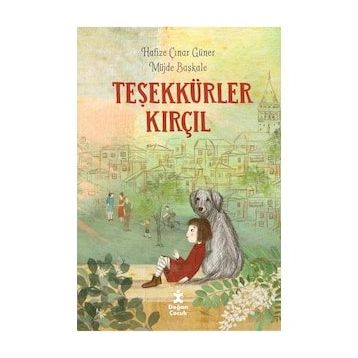 Teşekkürler Kırçıl - Hafize Çınar Güner-Müjde Başkale