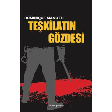 Teşkilatın Gözdesi - Dominique Manotti