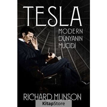 Tesla Modern Dünyanın Mucidi - Richard Munson