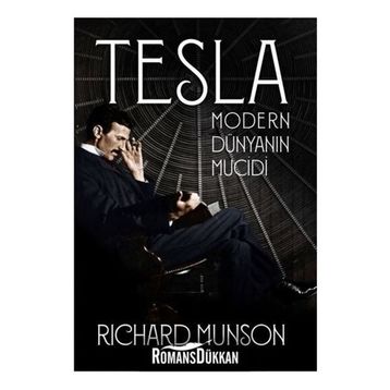 Tesla Modern Dünyanın Mucidi - Richard Munson