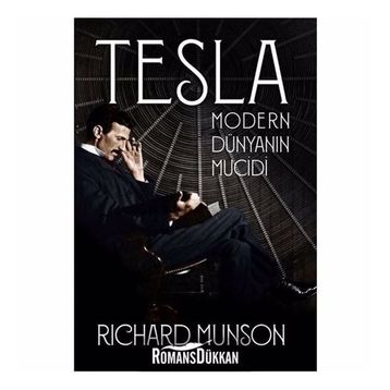 Tesla Modern Dünyanın Mucidi - Richard Munson