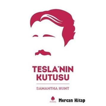 Tesla’nın Kutusu - Samantha Hunt
