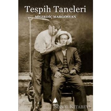 TESPIH TANELERI - MIGIRDİÇ MARGOSYAN