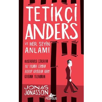 Tetikçi Anders ve Her Şeyin Anlamı - Jonas Jonasson