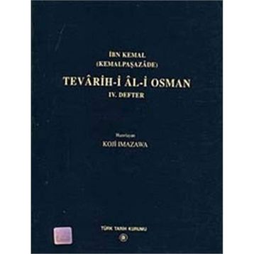 Tevarih-i Al-i Osman 4. Defter - İbn Kemal Kemalpaşazade