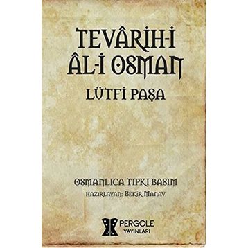 Tevarih-i Al-i Osman - Lütfi Paşa