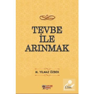 Tevbe ile Arınmak M. Yılmaz Özbek