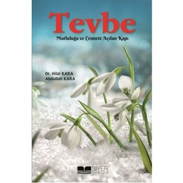 Tevbe; Mutluluğa ve Cennete Açılan Kapı
