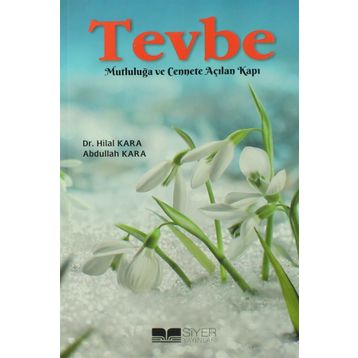 Tevbe; Mutluluğa ve Cennete Açılan Kapı