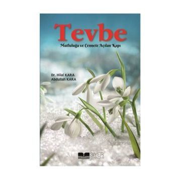Tevbe; Mutluluğa ve Cennete Açılan Kapı