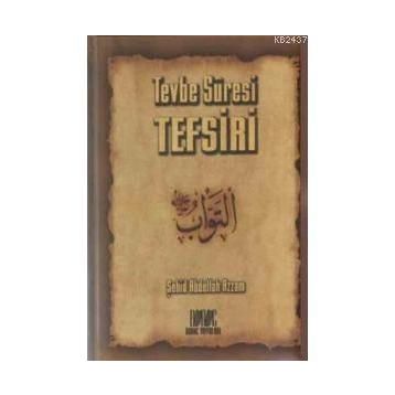 TEVBE SÛRESI TEFSIRI - ABDULLAH AZZAM