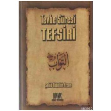 TEVBE SÛRESI TEFSIRI - ABDULLAH AZZAM