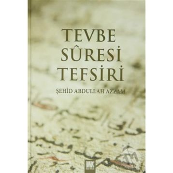 TEVBE SÛRESI TEFSIRI - ABDULLAH AZZAM