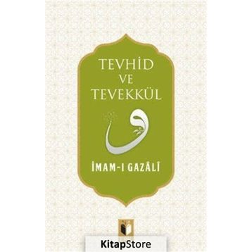 Tevekkül ve Tevhid - imami gazali