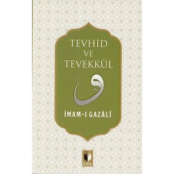 Tevekkül ve Tevhid - imami gazali