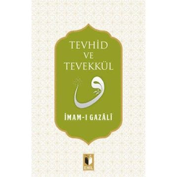 Tevekkül ve Tevhid - imami gazali