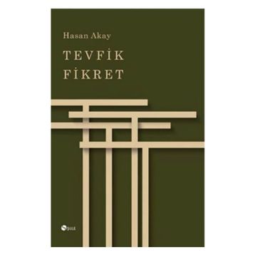 Tevfik Fikret - Hasan Akay