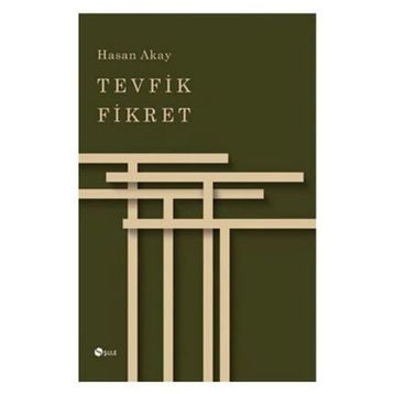 Tevfik Fikret - Hasan Akay
