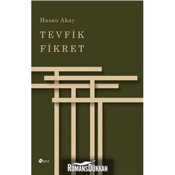 Tevfik Fikret - Hasan Akay