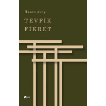 Tevfik Fikret - Hasan Akay
