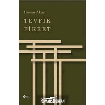 Tevfik Fikret - Hasan Akay