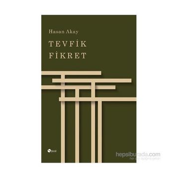 Tevfik Fikret - Hasan Akay