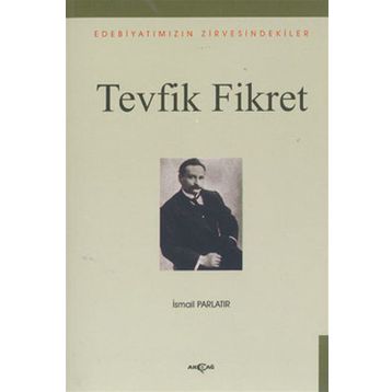 TEVFIK FIKRET - İSMAİL PARLATIR