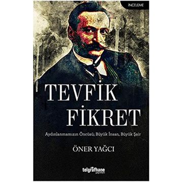 Tevfik Fikret - Öner Yağcı