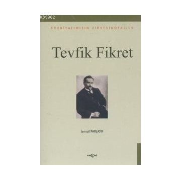 TEVFIK FIKRET - RIZA TEVFIK BÖLÜKBAŞI